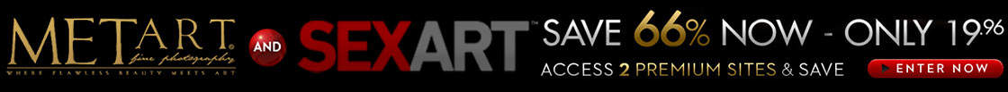 MetArt & SexArt Discount $19.96 both sites!